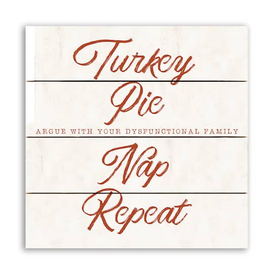 11.75" Turkey, Pie, Nap &Repeat Pallet Wood Wall Art